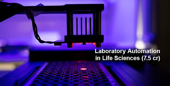 Laboratory Automation in Life Sciences (7.5 cr)