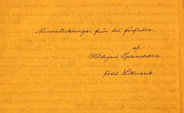 Handskrivet blad med texten "Minnesteckningar från det förflutna av Hildegard Sprinchorn född Littmark"